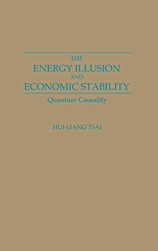 The Energy Illusion and Economic Stability