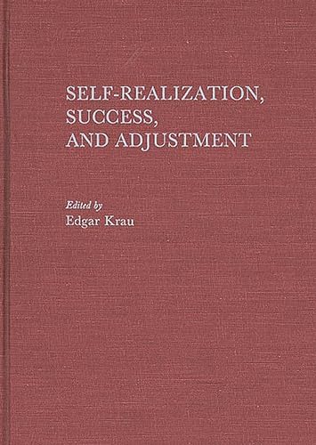 Imagen de archivo de Self-Realization, Success, and Adjustment: Krau, Edgar a la venta por CONTINENTAL MEDIA & BEYOND