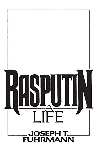 Rasputin: A Life (9780275932152) by Fuhrmann, Joseph T.