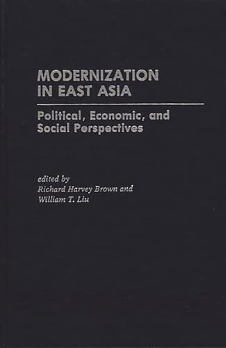 Stock image for Modernization in East Asia: Political, Economic, and Social Perspectives for sale by Phatpocket Limited