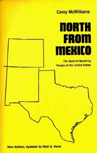 Imagen de archivo de North From Mexico: The Spanish-Speaking People of the United States; Updated by Matt S. Meier (Contributions in American History) a la venta por HPB-Red