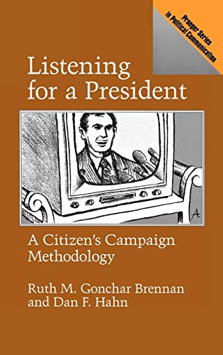 Imagen de archivo de Listening for a President: A Citizen's Campaign Methodology a la venta por TranceWorks