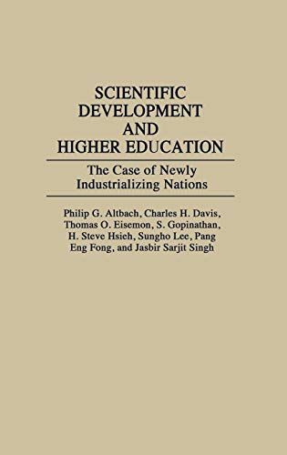 Imagen de archivo de Scientific Development and Higher Education: The Case of Newly Industrializing Nations a la venta por Lucky's Textbooks