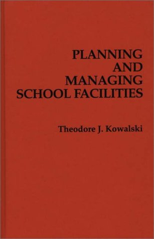 9780275932794: Planning and Managing School Facilities