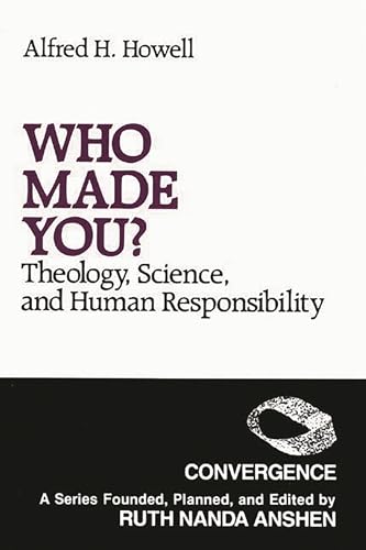 Beispielbild fr Who Made You?: Theology, Science, and Human Responsibility zum Verkauf von A Book By Its Cover