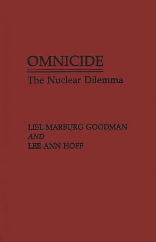 Stock image for Omnicide: The Nuclear Dilemma for sale by Lucky's Textbooks