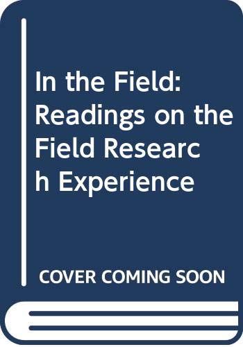 9780275933197: In the Field: Readings on the Field Research Experience