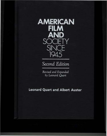 Beispielbild fr American Film and Society Since 1945: Second Edition, Revised and Expanded by Leonard Quart zum Verkauf von dsmbooks