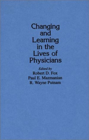 Beispielbild fr Changing and Learning in the Lives of Physicians: zum Verkauf von Iridium_Books