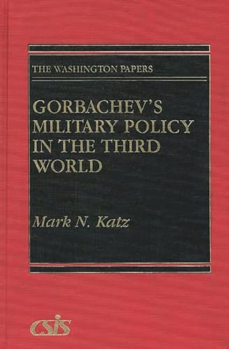 9780275933401: Gorbachev's Military Policy in the Third World (Praeger Security International)