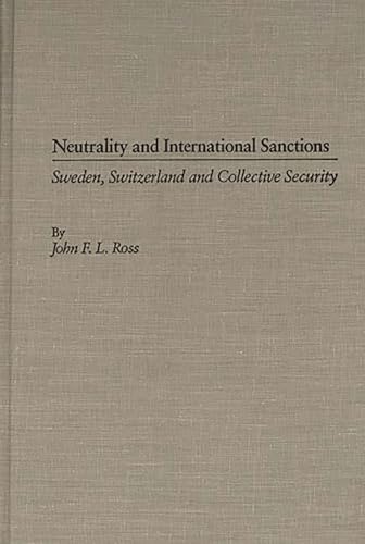 Neutrality And International Sanctions: Sweden, Switzerland, And Collective Security