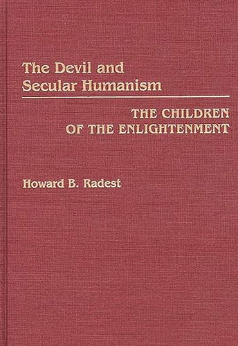 The Devil and Secular Humanism - The Children of the Enlightenment