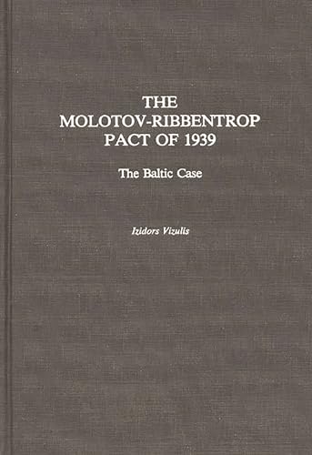 9780275934569: The Molotov-Ribbentrop Pact of 1939: The Baltic Case