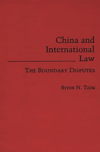 Stock image for China and International Law: The Boundary Disputes for sale by Midtown Scholar Bookstore