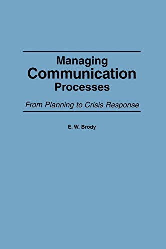 Imagen de archivo de Managing Communication Processes: From Planning to Crisis Response a la venta por Lucky's Textbooks