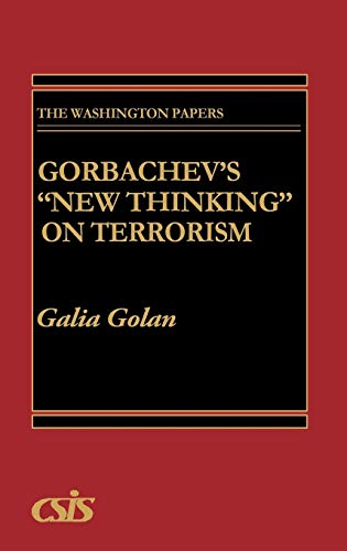 Stock image for Gorbachev's "New Thinking" on Terrorism (The Washington Papers; 141) for sale by PsychoBabel & Skoob Books