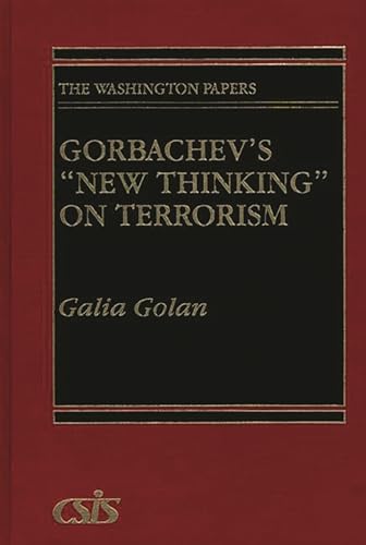 Stock image for Gorbachev's "New Thinking" on Terrorism (The Washington Papers; 141) for sale by PsychoBabel & Skoob Books