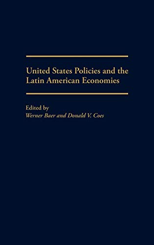 Stock image for United States Policies and the Latin American Economies for sale by Better World Books