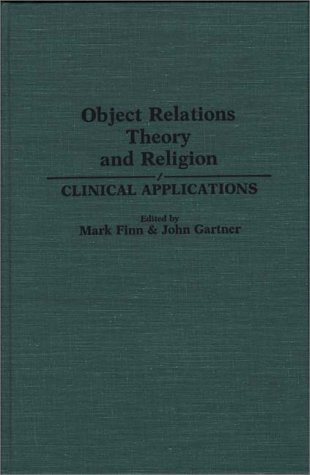 Stock image for Object Relations Theory and Religion : Clinical Applications for sale by Better World Books