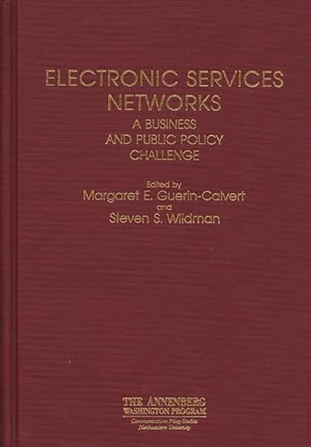 Imagen de archivo de Electronic Services Networks : A Business and Public Policy Challenge a la venta por Better World Books Ltd