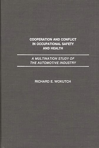 Stock image for Cooperation and Conflict in Occupational Safety and Health : A Multination Study of the Automotive Industry for sale by Better World Books
