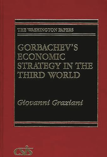 Beispielbild fr Gorbachev's Economic Strategy in the Third World zum Verkauf von Better World Books