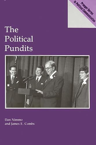 Stock image for The Political Pundits (Praeger Series in Political Communication) for sale by UHR Books