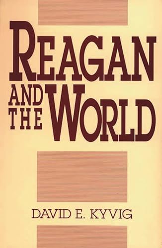 Beispielbild fr Reagan and the World (Contributions in American History) zum Verkauf von Ergodebooks