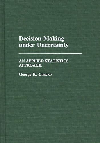Imagen de archivo de Decision-Making under Uncertainty: An Applied Statistics Approach a la venta por HPB-Red