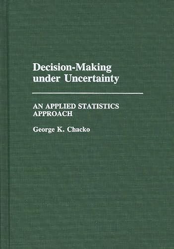 Stock image for Decision-Making under Uncertainty: An Applied Statistics Approach for sale by HPB-Red