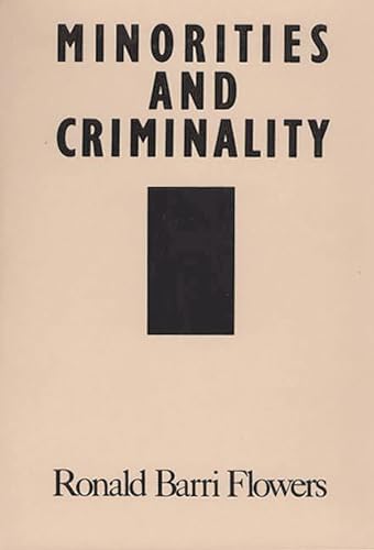 9780275936044: Minorities and Criminality