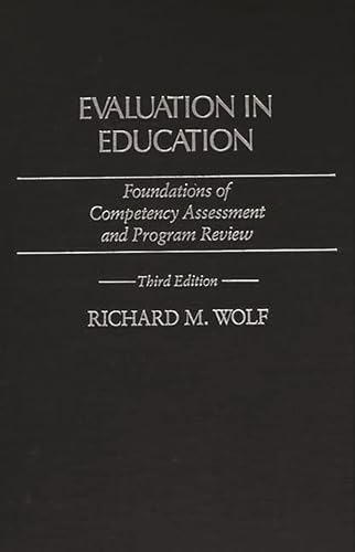 Stock image for Evaluation in Education : Foundations of Competency Assessment and Program Review for sale by Better World Books