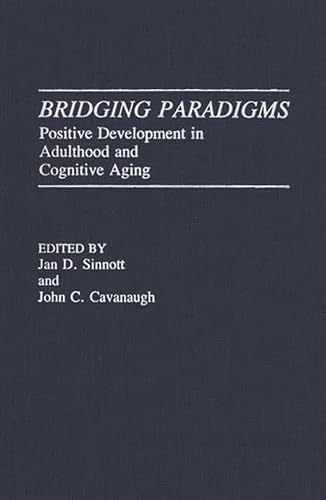 9780275936174: Bridging Paradigms: Positive Development in Adulthood and Cognitive Aging