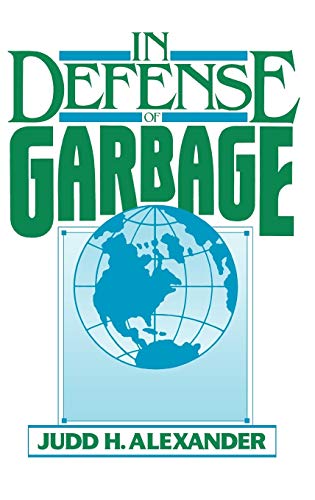 Stock image for In Defense of Garbage for sale by P.C. Schmidt, Bookseller