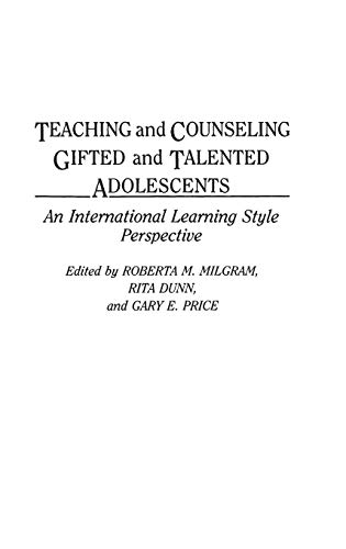 Stock image for Teaching and Counseling Gifted and Talented Adolescents : An International Learning Style Perspective for sale by Better World Books Ltd