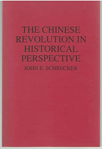 Stock image for The Chinese Revolution in Historical Perspective for sale by Works on Paper