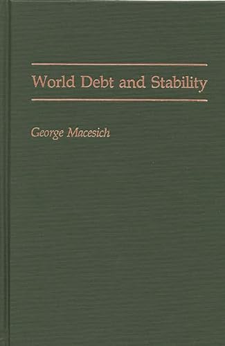 Imagen de archivo de World Debt and Stability a la venta por Better World Books