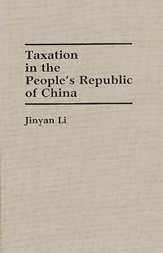 Stock image for Taxation in the People's Republic of China for sale by Robert S. Brooks, Bookseller