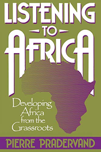 Stock image for Listening to Africa : developing Africa from the Grassroots for sale by Ageless Pages