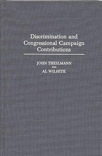 Stock image for Discrimination and Congressional Campaign Contributions for sale by Better World Books