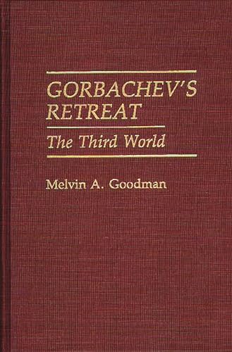 Stock image for Gorbachev's Retreat : The Third World for sale by Better World Books: West