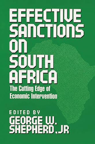Imagen de archivo de Effective Sanctions on South Africa: The Cutting Edge of Economic Intervention a la venta por Revaluation Books
