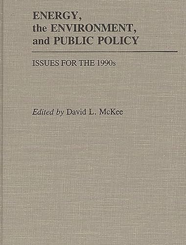 Energy, the Environment, and Public Policy: Issues for the 1990s