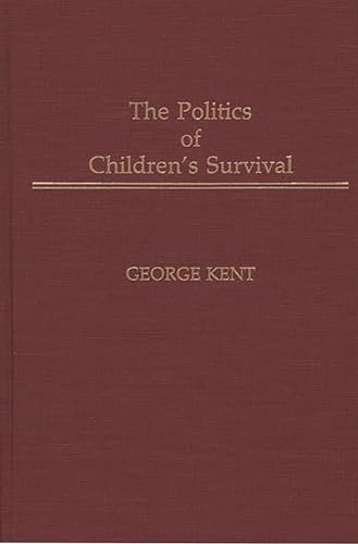 Stock image for The Politics of Children's Survival for sale by Better World Books