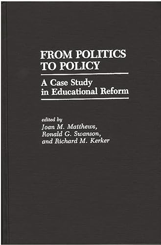 Beispielbild fr From Politics to Policy: A Case Study in Educational Reform zum Verkauf von HPB-Red