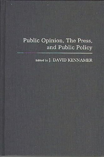 Stock image for Public Opinion, the Press, and Public Policy: for sale by suffolkbooks