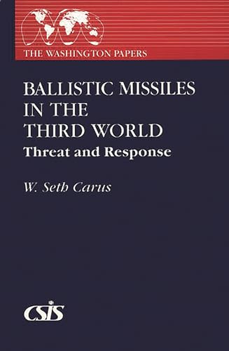 Beispielbild fr Ballistic Missiles in the Third World: Threat and Response (Washington Papers (Hardcover)) zum Verkauf von Wonder Book