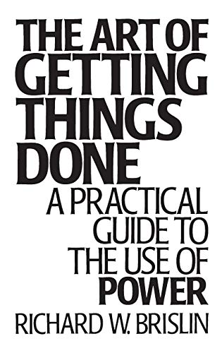 Stock image for The Art of Getting Things Done: A Practical Guide to the Use of Power for sale by Wonder Book