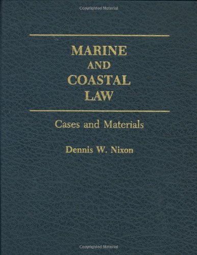 Marine and Coastal Law: Cases and Materials