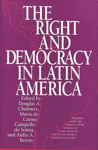 Stock image for The Right and Democracy in Latin America: for sale by suffolkbooks